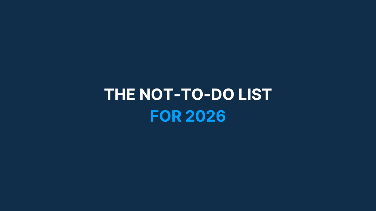 🎆 The Not-To-Do List for 2026