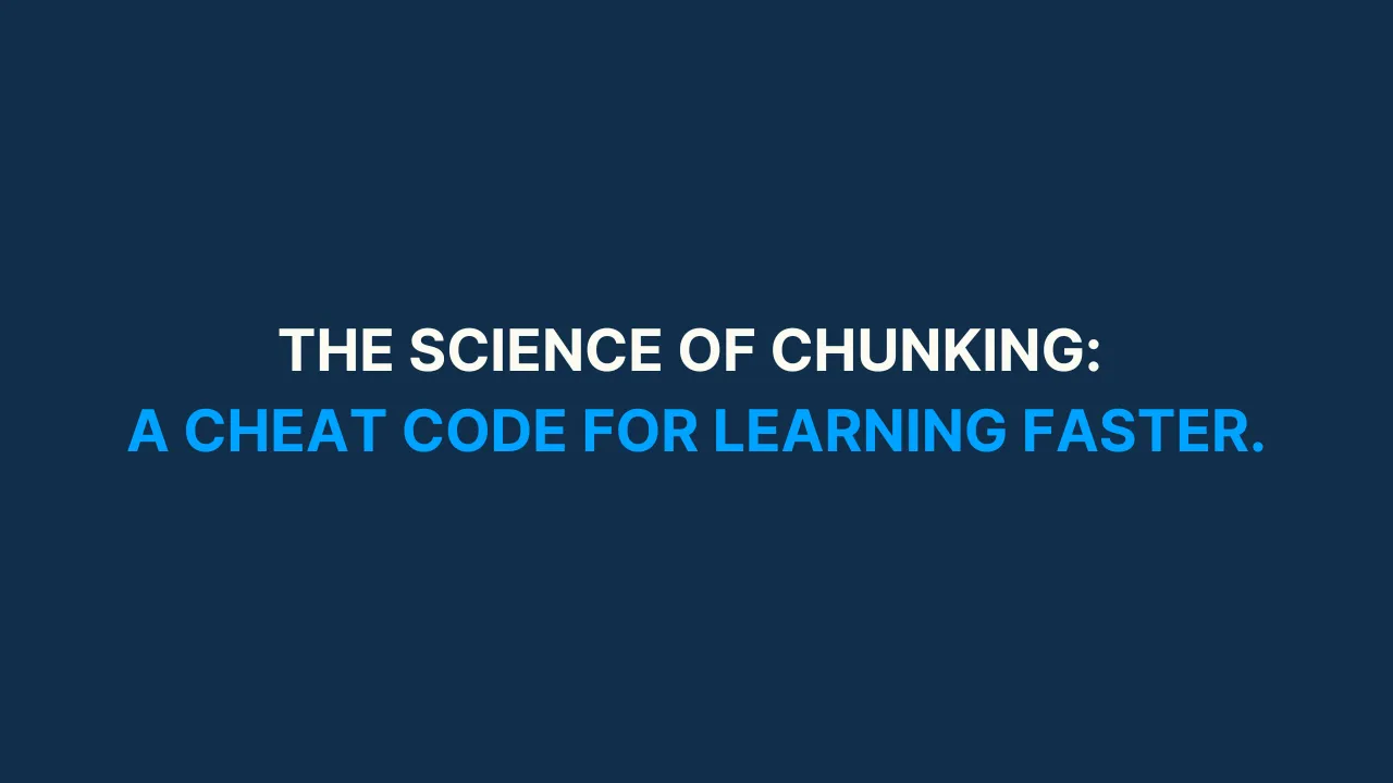 The Science of Chunking: A Cheat Code for Learning Faster [#67]