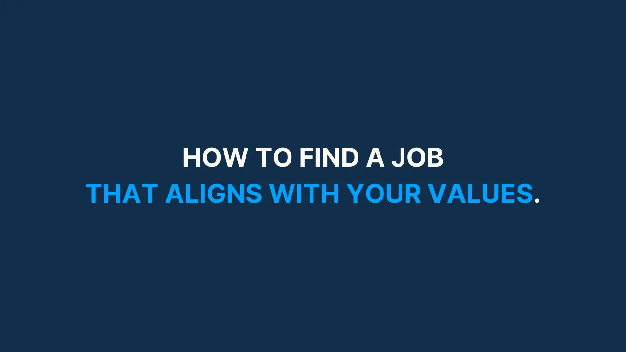 How to find a job that aligns with your values [#73]