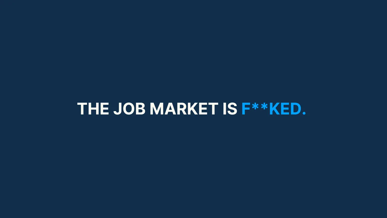 The job market is f**ked [#75]